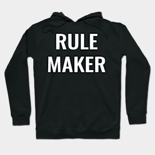 Rule Maker Hoodie